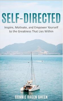 "Self-Directed: Inspire, Motivate, and Empower Yourself to the Greatness That Lies Within"