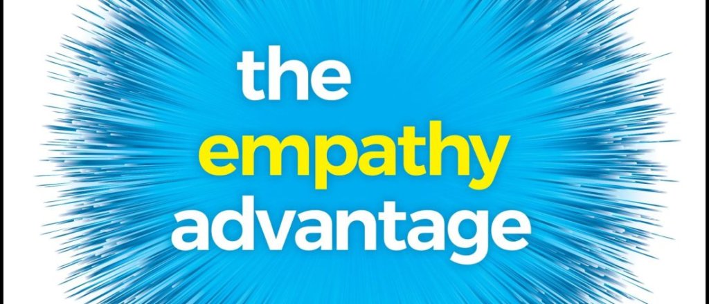 Empathy As a Competitive Advantage
