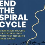 Ending the Spiral Cycle